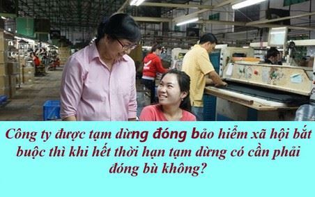 Tạm dừng đóng bảo hiểm xã hội bắt buộc