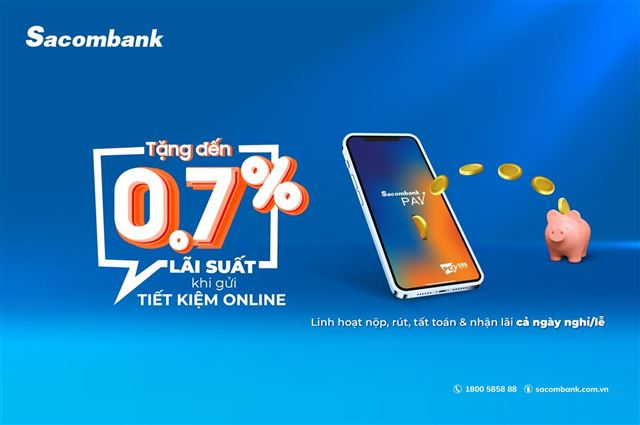 Gửi tiết kiệm trên Sacombank pay được tặng lãi suất lên đến 0,7%/năm