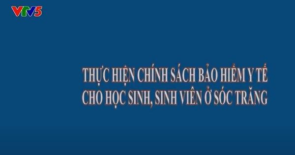 Thực hiện chính sách bảo hiểm y tế cho học sinh sinh viên ở Sóc Trăng